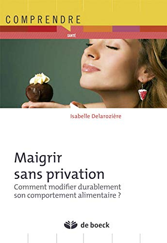 Maigrir sans privation : comment modifier son comportement alimentaire ?