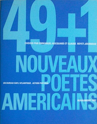 49 + 1 nouveaux poètes américains : anthologie de poésie américaine contemporaine