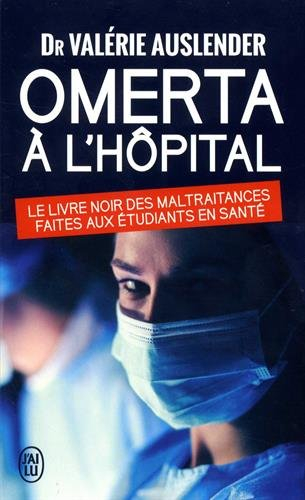 Omerta à l'hôpital : le livre noir des maltraitances faites aux étudiants en santé