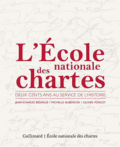 L'Ecole nationale des chartes : 200 ans au service de l'histoire