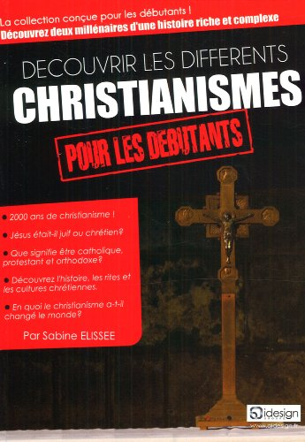 Découvrir les différents christianismes pour les débutants
