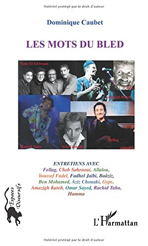 Les mots du bled : création contemporaine en langues maternelles, les artistes ont la parole : entre