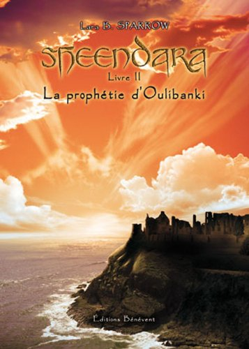 sheendara livre ii la prophétie d'oulibanki