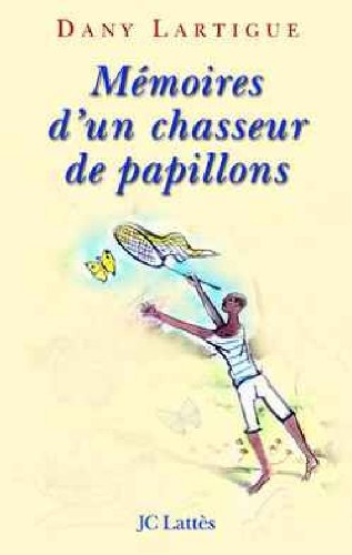 Mémoires d'un chasseur de papillons