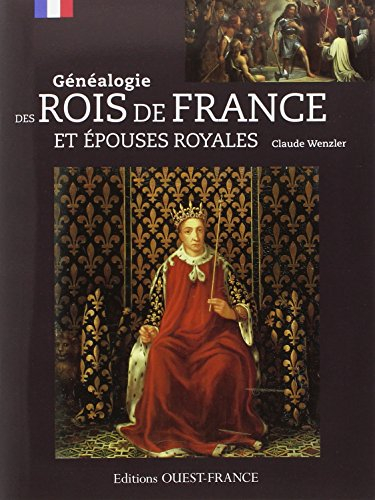 Généalogie des rois de France et épouses royales