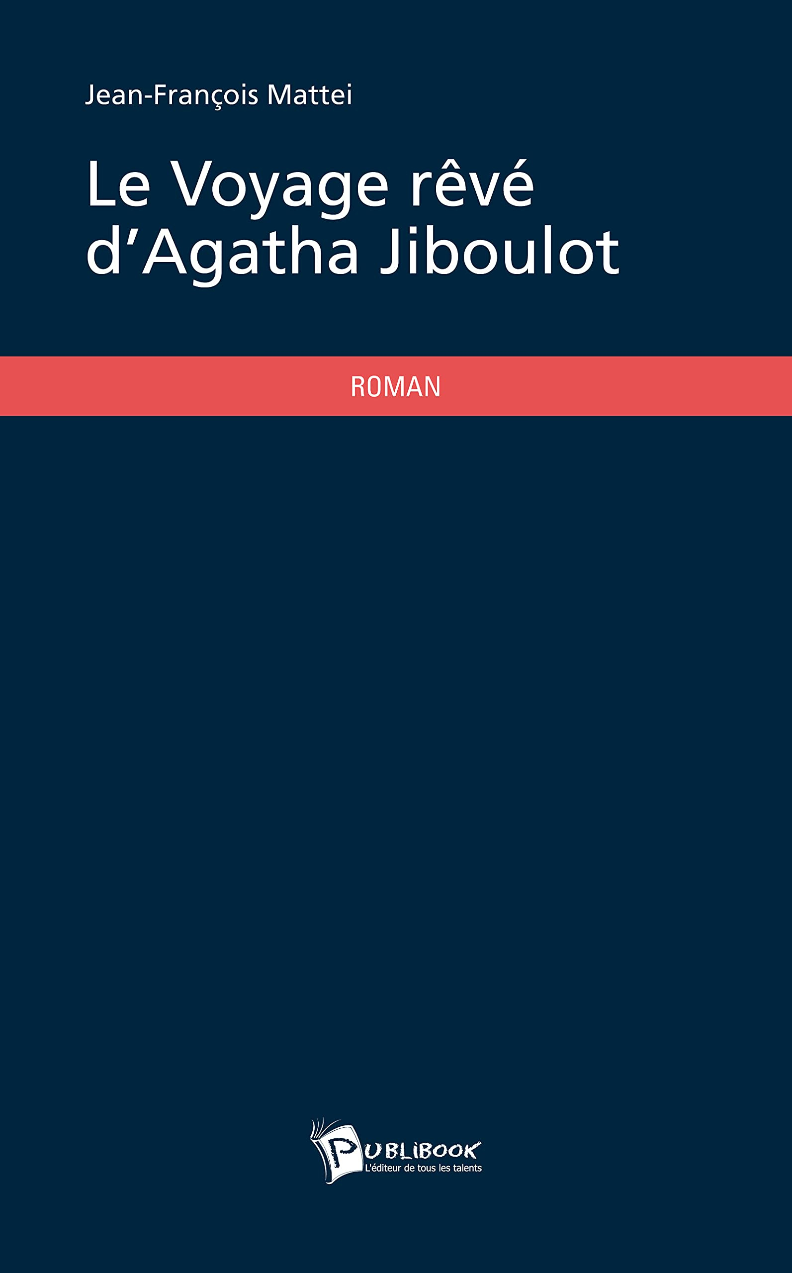 Le voyage rêvé d'Agatha Jiboulot