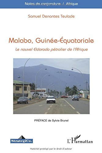 Malabo, Guinée-Equatoriale : le nouvel eldorado pétrolier de l'Afrique
