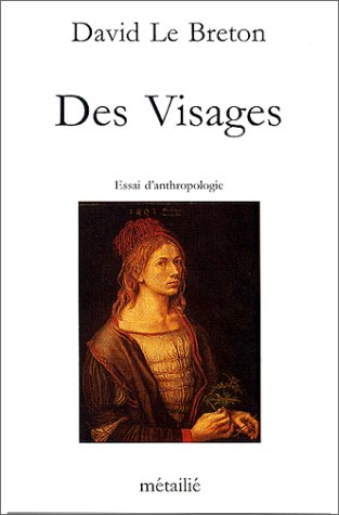 Des visages : essai d'anthropologie