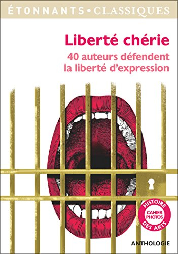 Liberté chérie : 40 auteurs défendent la liberté d'expression