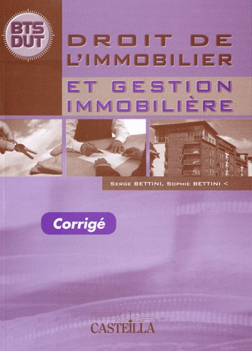 Droit de l'immobilier et gestion immobilière, BTS, DUT : corrigé