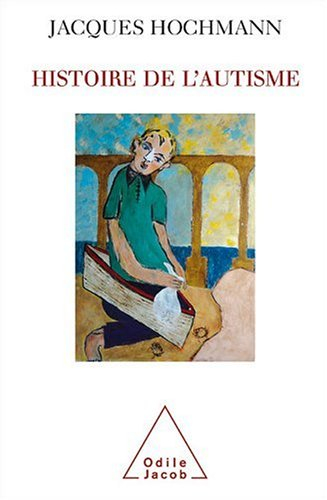 Histoire de l'autisme : de l'enfant sauvage aux troubles envahissants du développement