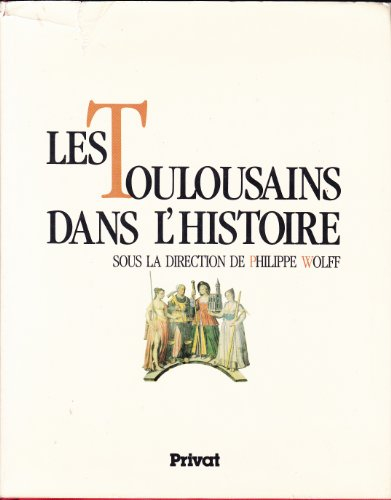 Les Toulousains dans l'histoire