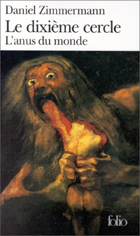 Le dixième cercle : l'anus du monde