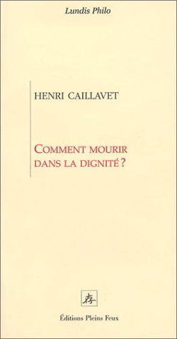 Comment mourir dans la dignité ?