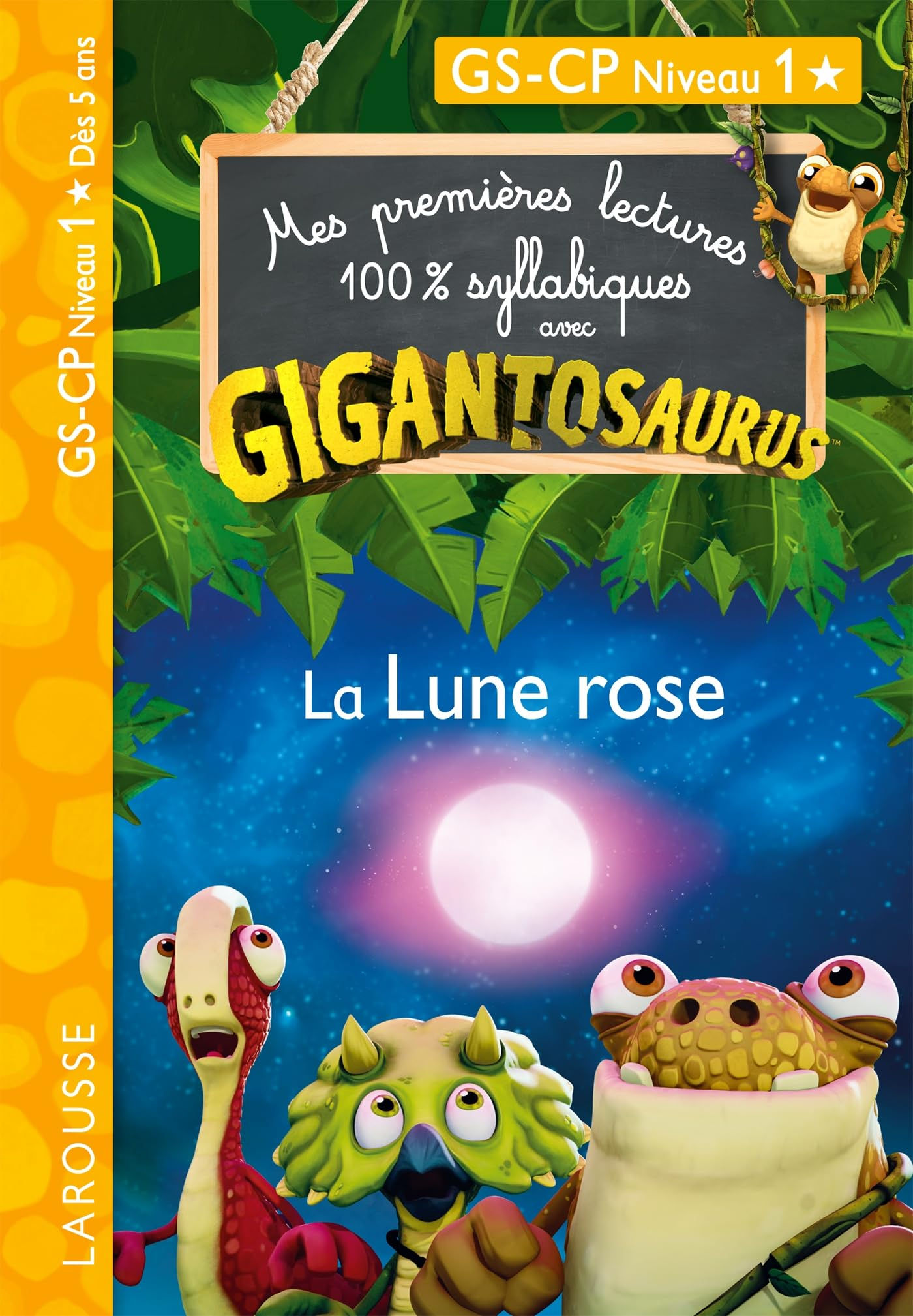 Gigantosaurus : la Lune rose : CP niveau 1