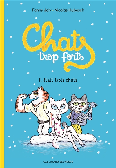 Chats trop forts. Vol. 1-2. Il était trois chats