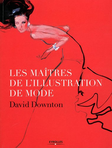Les maîtres de l'illustration de mode