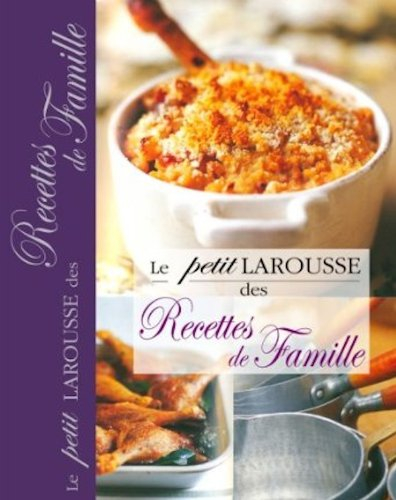 Le petit Larousse des recettes de famille