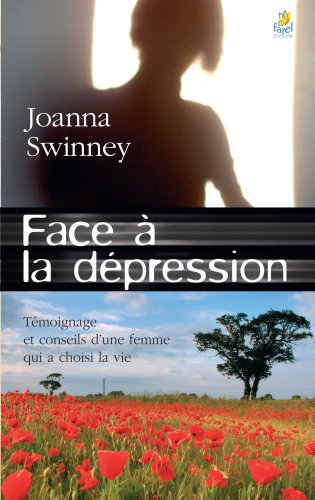 Face à la dépression : témoignage et conseils d'une femme qui a choisi la vie