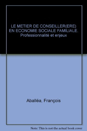 Le métier de conseiller(ère) en économie sociale familiale : professionnalité et enjeux
