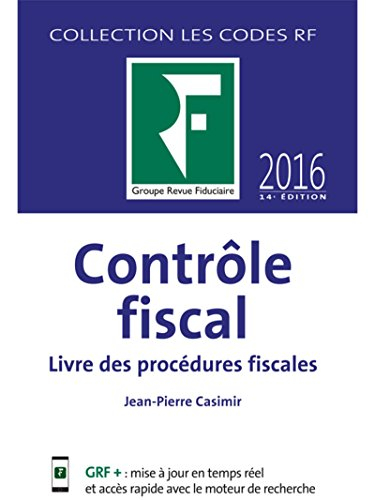 Contrôle fiscal : livre des procédures fiscales, code annoté : 2017