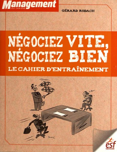 Négociez vite, négociez bien : le cahier d'entraînement