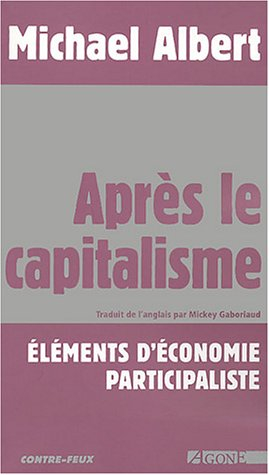 Après le capitalisme : éléments d'économie participaliste