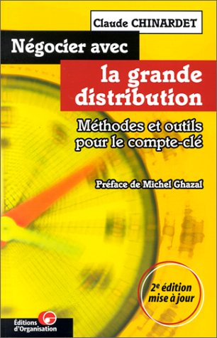 Négocier avec la grande distribution : méthodes et outils pour le compte-clé
