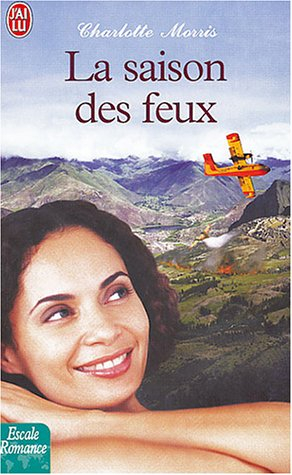 La saison des feux