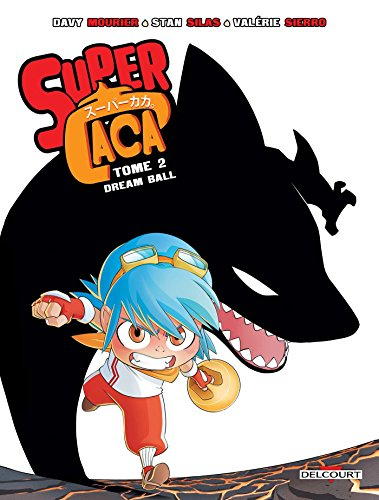 Super Caca. Vol. 2. Dream ball