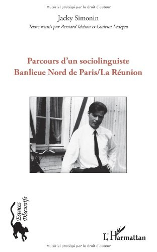 Parcours d'un sociolinguiste : banlieue Nord de Paris, La Réunion