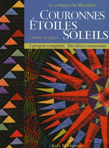 Le compas du marinier : couronnes, étoiles, soleils : couture sur papier, 2 projets complets, des bl