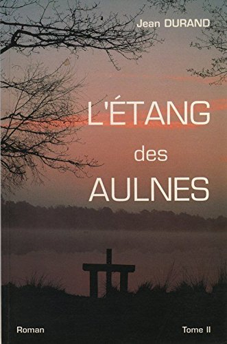 L'étang des Aulnes. Vol. 2