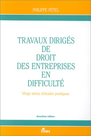 travaux dirigés de droit des entreprises en difficulté, 2e édition. 20 séries d'études pratiques (an