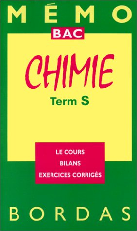 chimie, terminale s : le cours, bilan, exercices corrigés