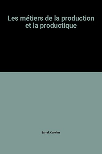 Les Métiers de la production et la productique