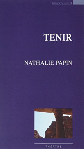 Tenir : théâtre