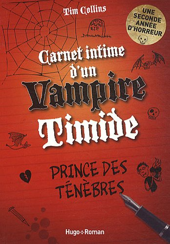 Carnet intime d'un vampire timide : dur d'être un ado et suceur de sang. Vol. 2. Prince des ténèbres