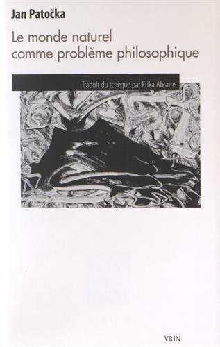 Le monde naturel comme problème philosophique