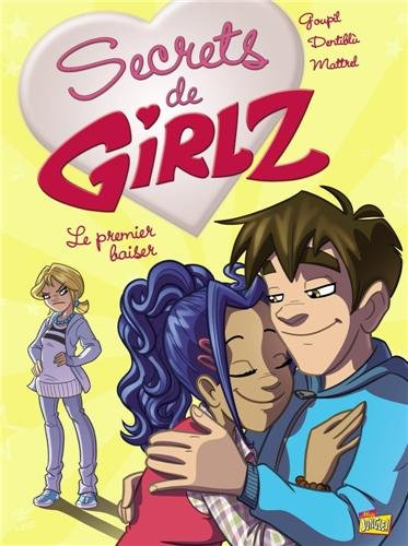 Secrets de Girlz. Vol. 5. Le premier baiser