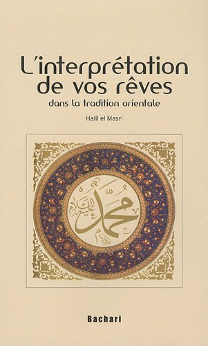 L'interprétation de vos rêves dans la tradition orientale
