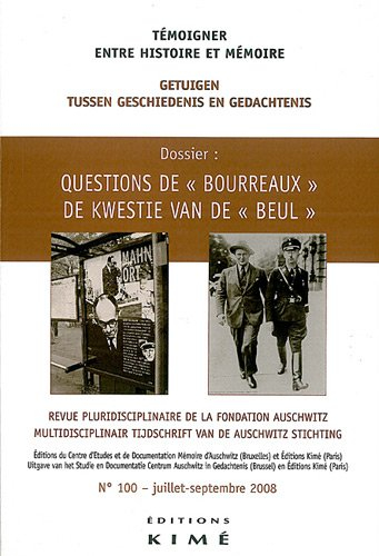 Témoigner entre histoire et mémoire, n° 100. Questions de bourreaux. De kwestie van de beul