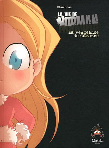 La vie de Norman. Vol. 3. La vengeance de Garance