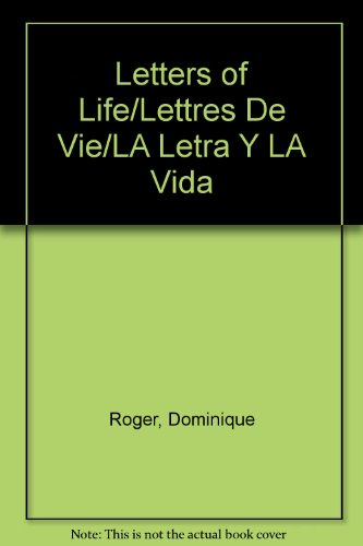 Lettres de vie. La Letra y la vida. Letters of life