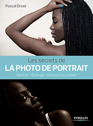 Les secrets de la photo de portrait : matériel, éclairage, direction du modèle