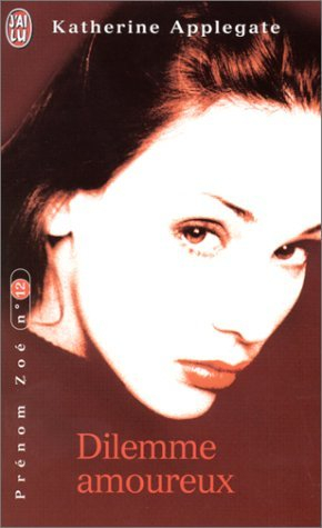 Prénom Zoé. Vol. 12. Dilemme amoureux