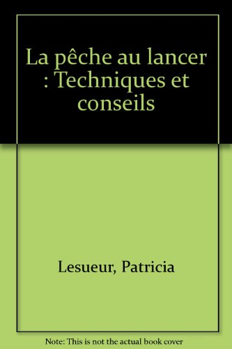 La pêche au lancer : techniques et conseils