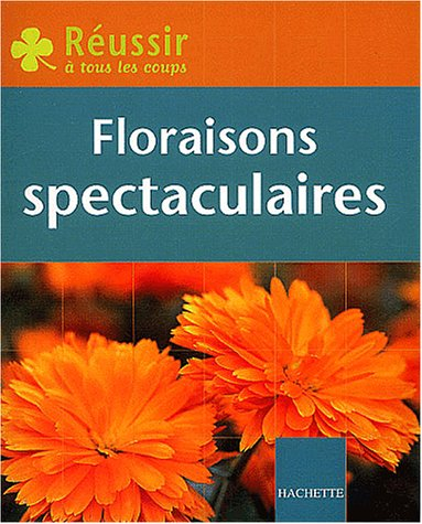 Floraisons spectaculaires
