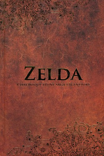 Zelda : chronique d'une saga légendaire