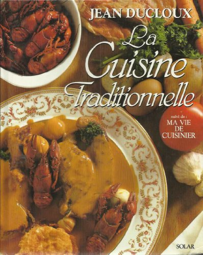 La cuisine traditionnelle. Ma vie de cuisinier